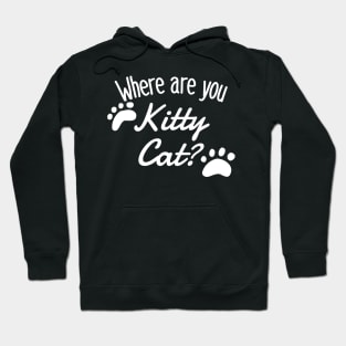 Where are you Kitty Cat? -Paws Hoodie